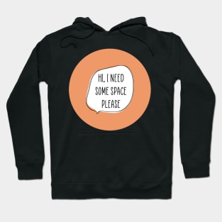 I Need Space Hoodie